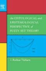 I. Burhan Turksen, TURKSEN I BURHAN - Ontological and Epistemological Perspective of Fuzzy Set Theory