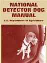 Depart U . S. Department of Agriculture, U S Department of Agriculture, U S Dept Of Agriculture, U. S. Department of Agriculture, Departm U. S. Department of Agriculture - National Detector Dog Manual