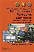 George Roussos, Georg Roussos, George Roussos - Ubiquitous and Pervasive Commerce