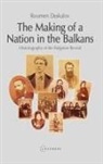 Daskalov, R. Daskalov, Roumen Daskalov, Roumen (Professor Daskalov, Rumen Daskalov - Making of a Nation in the Balkans