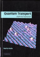 Suprayo Datta, Supriyo Datta - Quantum Transport : Atom to Transistor