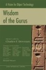 Charles F. Bowman, Charles Bowman, Charles F Bowman, Charles F. Bowman, Donald G. Firesmith - Wisdom of the Gurus