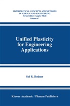 Sol R Bodner, Sol R. Bodner - Unified Plasticity for Engineering Applications
