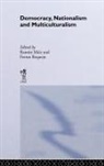Ramon Requejo Maiz, Ferran Requejo, REQUEJO FERRAN, Ramon Maiz, Ramón Máiz, Ramon Maiz Suarez... - Democracy, Nationalism and Multiculturalism