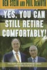 Phil Demuth, Ben Stein, Benjamin/ Demuth Stein - Yes, You Can Still Retire Comfortably!