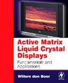 Willem Den Boer, Willem (Principal Scientist den Boer, Willem den Boer - Active Matrix Liquid Crystal Displays