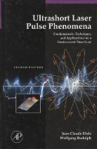 Jean-Claude Diels, Jean-Claude (University of New Mexico Diels, Jean-Claude/ Rudolph Diels, Diels Jean-Claude, Wolfgang Rudolph, Wolfgang (University of New Mexico Rudolph... - Ultrashort Laser Pulse Phenomenon