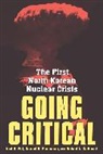 Robert L. Gallucci, Gallucci Robert L., Daniel B. Poneman, Poneman Daniel B., Joel S. Wit, Joel S. Poneman Wit... - Going Critical