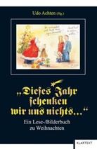 Udo Achten, Udo Achten - 'Dieses Jahr schenken wir uns nichts . . .'