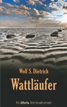 Wolf S Dietrich, Wolf S. Dietrich, Albert Völkl - Wattläufer