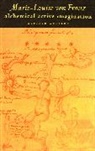 Marie-Louise Franz, Marie-Luise von Franz, Marie-Louise von Franz - Alchemical Active Imagination