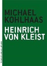 Martin Greenberg, Heinrich von Kleist, Heinrich von Kleist, Heinrich/ Greenberg Von Kleist - Michael Kohlhaas