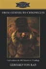 K C Hanson, K. C. Hanson, Gerhard Von Rad, Gerhard von Rad, Gerhard Vonrad, K C Hanson... - From Genesis to Chronicles