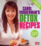 Anita Bean, Carol Vorderman, Carol Bean Vorderman - Carol Vorderman's Detox Recipes