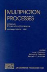 Louis F. DiMauro, R. R. Freeman, K. Kulander, Louis F. DiMauro, Richard R. Freemen, Kenneth Kulander - Multiphoton Processes Conference