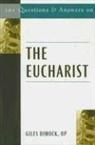 Giles Dimock - 101 Questions and Answers on the Eucharist