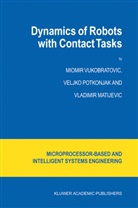 V Matijevic, V. Matijevic, Vladimir Matijevic, Potkonjak, V Potkonjak, V. Potkonjak... - Dynamics of Robots with Contact Tasks
