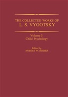 Marie J. Hall, Robert W Rieber, Robert W. Rieber, Rober W Rieber, Robert W Rieber - The Collected Works of L. S. Vygotsky