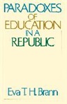 Eva T. Brann, Eva T. H. Brann, Eva T. H. (St. John's College Brann, Brann Eva T. H. - Paradoxes of Education in a Republic