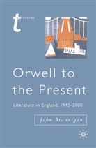 J. Brannigan, John Brannigan - Orwell to the Present