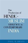 Paul R Brass, Paul R. Brass - The Production Of Hindu-muslim Violence In Contemporary India