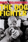 Marc Bojanowski - Dog Fighter, The