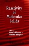 Boldyrev, V. V. Boldyreva Boldyrev, V.v. Boldyreva Boldyrev, Vladimir Boldyrev, Vladimir Boldyreva Boldyrev, BOLDYREV V V BOLDYREVA E... - Reactivity of Molecular Solids, Volume 3