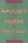 Peter Wenz, Peter S. Wenz - Nature's Keeper