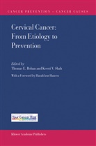 Thoma E Rohan, Thomas E Rohan, Thomas E. Rohan, Keerti V. Shah, V Shah, V Shah - Cervical Cancer: From Etiology to Prevention