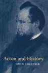 Cwen Chadwick, Owen Chadwick - Acton and History