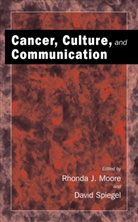 Rhond J Moore, Rhonda J Moore, Rhonda J. Moore, Spiegel, Spiegel, David Spiegel... - Cancer, Culture and Communication