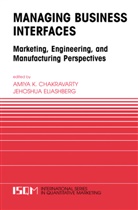 A. K. Chakravarty, Amiya K. Chakravarty, Eliashberg, Eliashberg, J. Eliashberg, Jehoshua Eliashberg... - Managing Business Interfaces