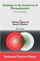 Vladisla Capek, Vladislav Capek, Daniel Sheehan, Daniel P Sheehan, Daniel P. Sheehan, Vladislav Capek... - Challenges to The Second Law of Thermodynamics