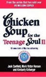 Jack Canfield, Jack Hansen Canfield, CANFIELD JACK HANSEN MARK VICTOR, Mark Hansen, Mark Victor Hansen, Kimberley Kirberger... - Chicken Soup For The Teenage Soul II
