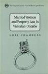 Anne Lorene Chambers, Lori Chambers - Married Women and the Law of Property in Victorian Ontario