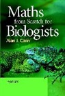 AJ Cann, Alan J Cann, Alan J. Cann, Alan J. (University of Leicester Cann, CANN ALAN J - Maths From Scratch for Biologists