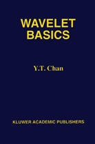 Y T Chan, Y. T. Chan, Y.T. Chan - Wavelet Basics