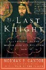 Norman F Cantor, Norman F. Cantor, Norman F./ Cantor Cantor - The Last Knight