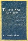 Chandrasekhar, S. Chandrasekhar, Subrahmanyan Chandrasekhar - Truth and Beauty