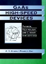Chang, C. Y. Chang, C. Y. Kai Chang, C.y. Kai Chang, Cy Chang, Louis Chang... - Gaas High-Speed Devices