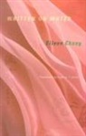Eileen Chang, Eileen Jones Chang, Eileen/ Jones Chang, Nicole Huang - Written on Water