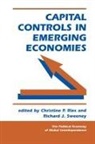 richard J Swe P Ries, Christine P Ries Richard J Swe, Christine P Riesrichard J Swe, Christine P Ries, Christine P. Sweeney Ries, Richard J Sweeney... - Capital Controls in Emerging Economies