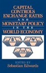 Sebastian Edwards - Capital Controls, Exchange Rates, and Monetary Policy in the World Economy
