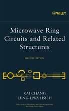 Chang, K Chang, Ka Chang, Kai Chang, Kai ( Texas A&amp;m University Chang, Kai (?texas A&amp;m University Chang... - Microwave Ring Circuits and Related Structures