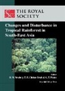Clutton-brock Tim H, Clutton-brock Tim H, Ghillean T. Prance, Royal Society (Great Britain), T. H. Clutton-Brock, Tim H Clutton-Brock... - Changes And Disturbance In Tropical Rain Forest In South East Asia