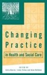 Anne Bullman, Celia Davies, Celia Finlay Davies, Linda Finlay, Anne Bullman, Bullman Anne... - Changing Practice in Health and Social Care