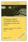 Jacqueline E. King, Jacqueline E. Anderson King, Eugene L. Anderson, Melanie E. Corrigan, Jacqueline E. King - CHANGING STUDENT ATTENDANCE PATTER