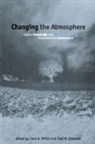Clark A. Miller, Clark A. (Arizona State University) Edward Miller, Clark A. Edwards Miller, ClarkA Miller, Paul Edwards, Paul N. Edwards... - Changing the Atmosphere
