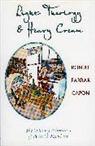 Robert Farrar Capon, Capon Robert Farrar - Light Theology and Heavy Cream