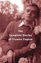 Capot, Truman Capote, Price, Reynolds Price - The Complete Stories of Truman Capote